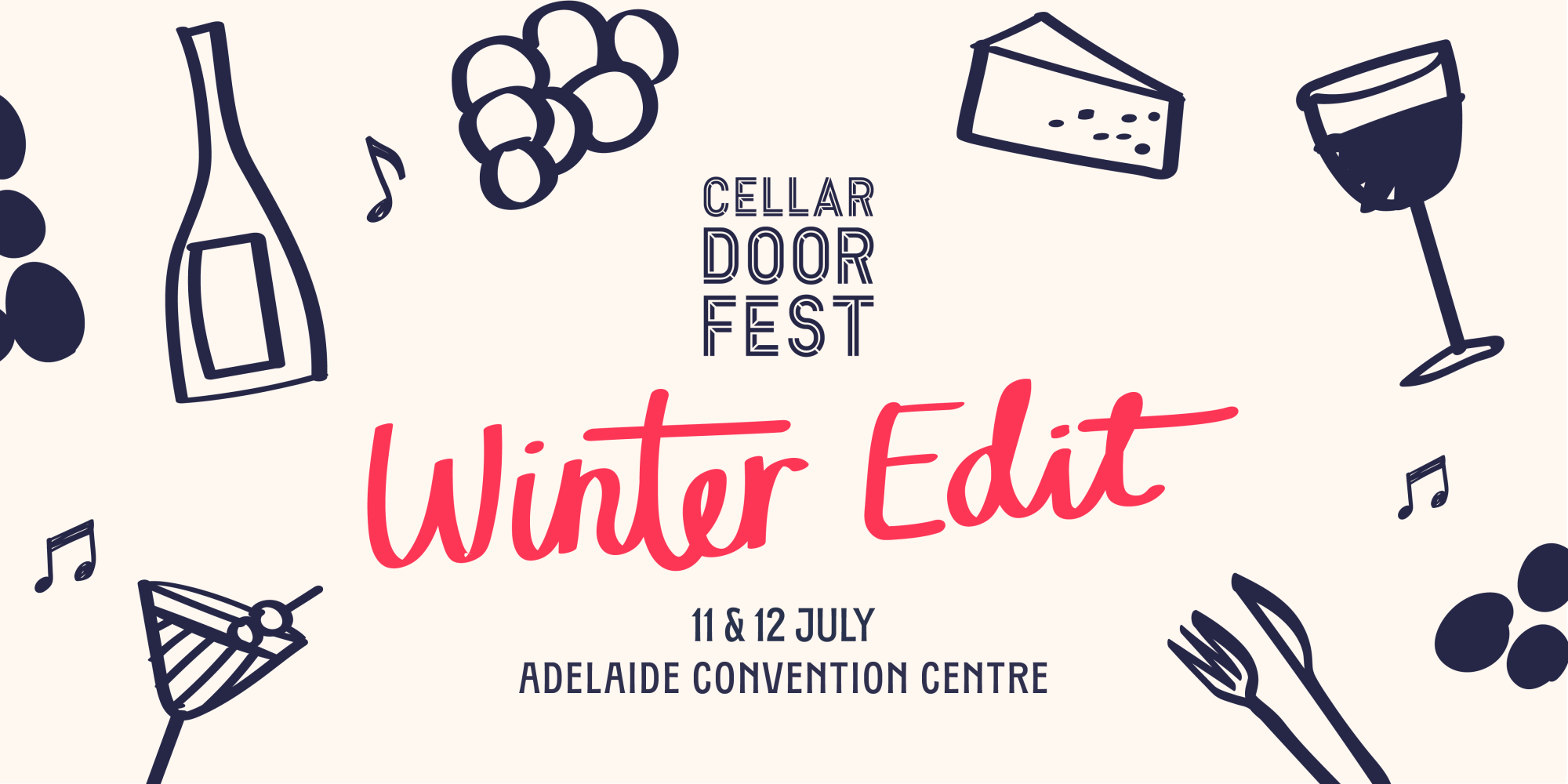 Save the date: Cellar Door Fest Winter Edit | 11 & 12 July | Adelaide Convention Centre